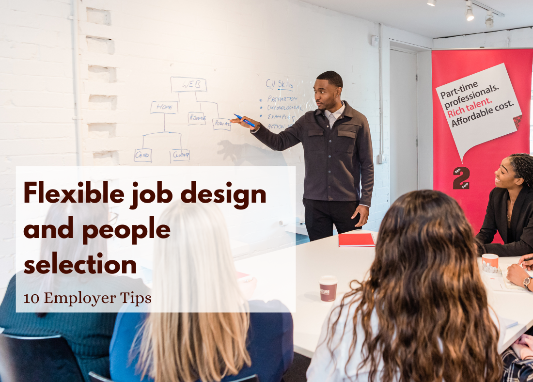 10 Tips to Successful Flexible Job Design and People Selection